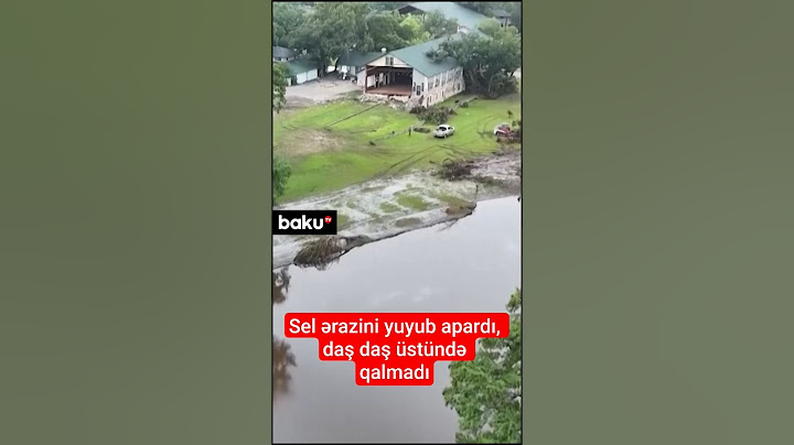 Sel ərazini yuyub apardı, daş daş üstündə qalmadı | Xeyli ölən var