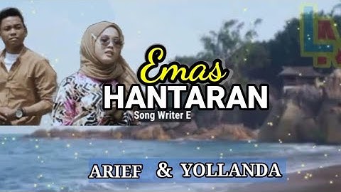 EMAS HANTARAN - Yollanda Ft Arief   ( Lyrics Music Video ) Lagu Pop Melayu