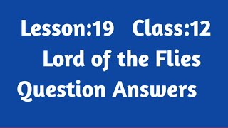 Lord of the flies Questions and Answers | Lord of the flies question answers | Lord of the flies