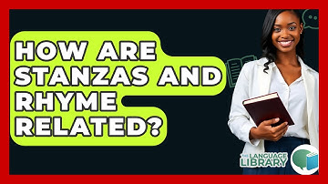 How Are Stanzas And Rhyme Related? - The Language Library