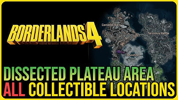 All Dissected Plateau Collectibles – Borderlands 4