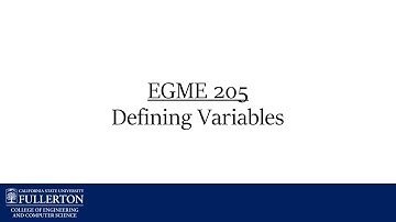 EGME-205: Defining Variables - CSU Fullerton Mechanical Engineering