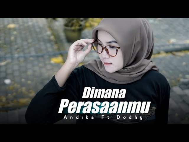 Dimana Perasaanmu - Andika Mahesa ft Dodhy Kangen Band ( DJ Topeng Remix ) class=