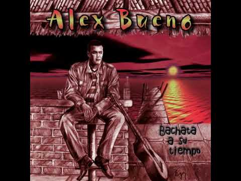 ALEX BUENO - DE MADRUGADA - 🥃🥺