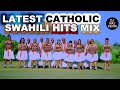 Latest Catholic Swahili Hits Mix 2026 DJ Naj Kenya