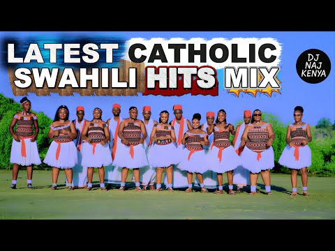 Latest Catholic Swahili Hits Mix 2026 DJ Naj Kenya 