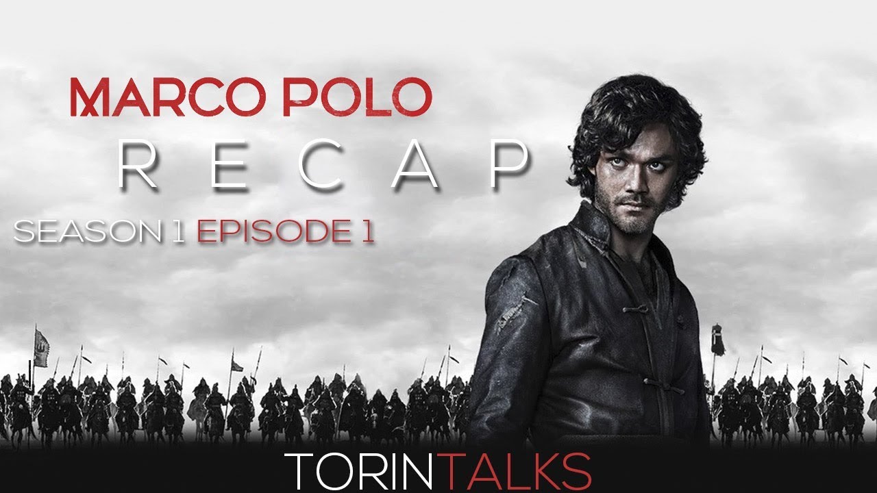 Marco Polo Season 1 Recap Episode 1 The Wayfarer YouTube