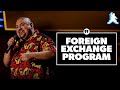 Foreign Exchange Program | Gabriel Iglesias