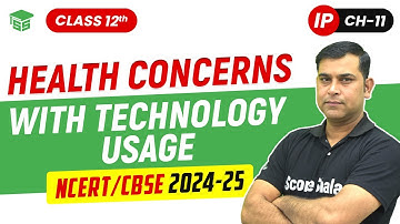 Health Concerns with Technology Usage | Class 12th (IP) Chapter 11 Societal Impacts | Scoreshala