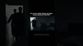 EU E MEU AMIGO DEPOIS DE JOGAR MUITO PHASMOPHOBIA KKKKKK #brasil #memes #jogos #humor #phamophobia