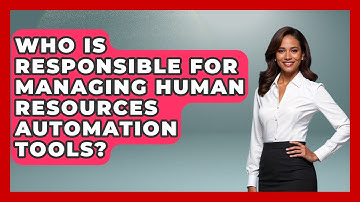 Who Is Responsible for Managing Human Resources Automation Tools? | Legal And HR SaaS Stack News
