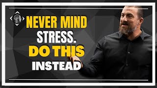 Neuroscientist: You Will Never Feel Stressed Again | Andrew Huberman