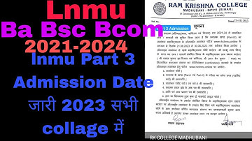lnmu part 3 Admission Date जारी 2023 /2021 -2024
