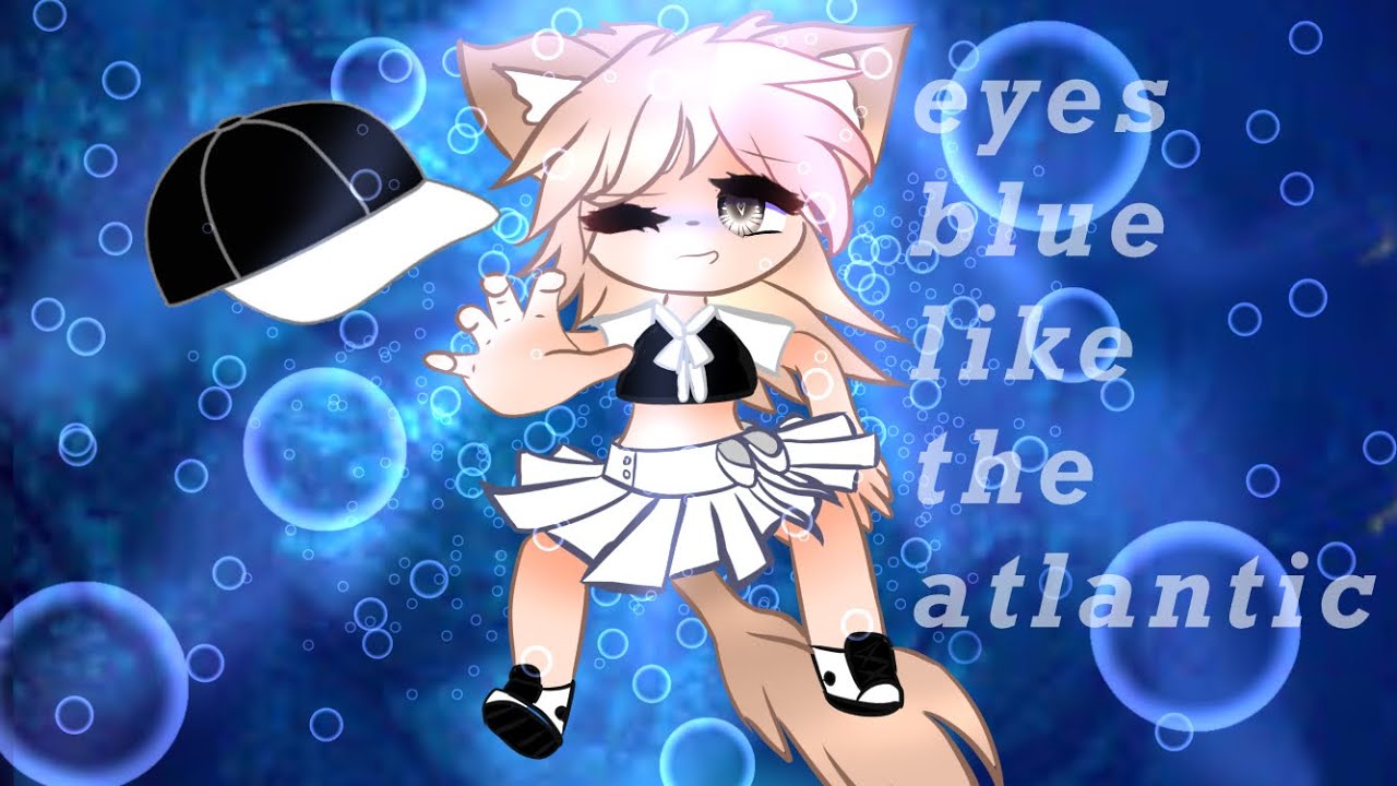 Eyes Blue like the Atlantic //Gacha club// YouTube