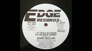 Bobby McClure - It Feels So Good (To Be Back Home)