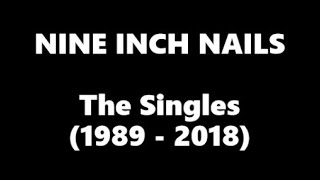Nine Inch Nails: The Singles (1989 - 2018). - YouTube