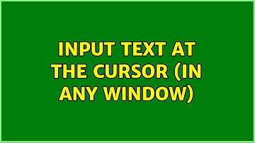 Ubuntu: Input text at the cursor (in any window)