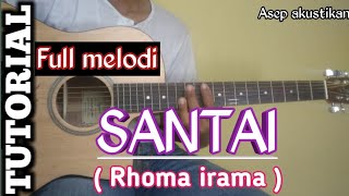 TUTORIAL Full melodi SANTAI -- RHOMA IRAMA || versi akustik