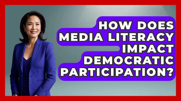 How Does Media Literacy Impact Democratic Participation? - Media Literacy For Everyone