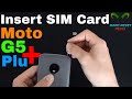 Moto g5 plus insert the sim card