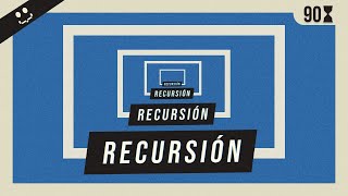 Recursión en 90 segundos