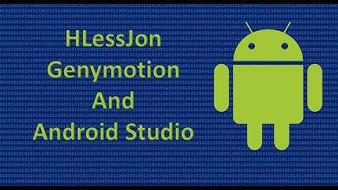 Genymotion and Android