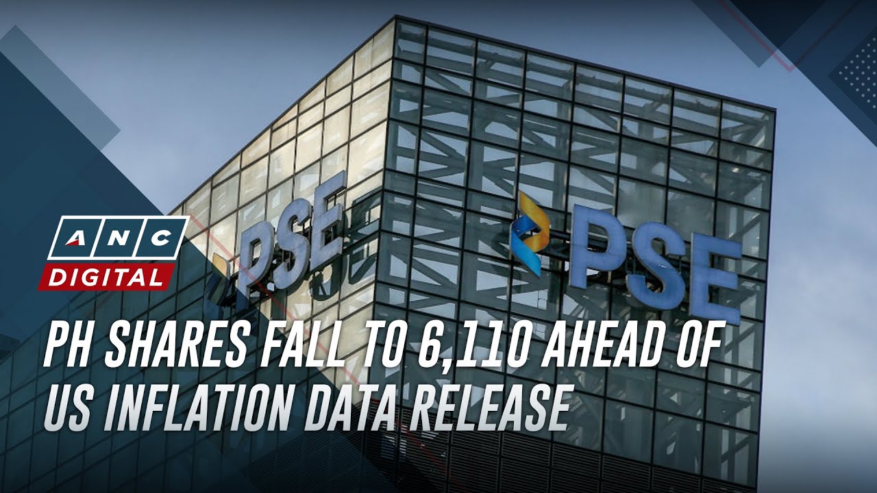 PH shares fall to 6,110 ahead of US inflation data release | ANC - YouTube