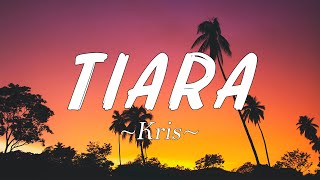 Kris - Tiara (Lirik)