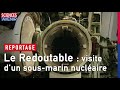 Le Redoutable : visite d'un sous-marin nucléaire