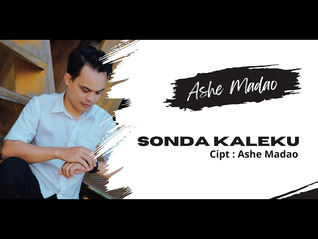 Ashe Madao_ Sonda Kaleku || Official Music Video || Lagu Toraja Terbaru class=