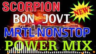 NONSTOP POWER MIX SLOW JAM LOVESONGS MIXSONG SCORPION BONJOVI MLTR