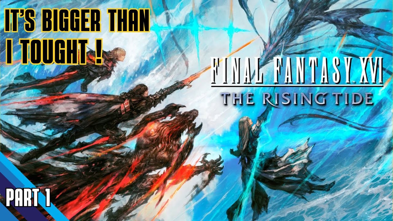 FINAL FANTASY XVI The Rising Tide | No commentary Full Walkthrough | PART 1