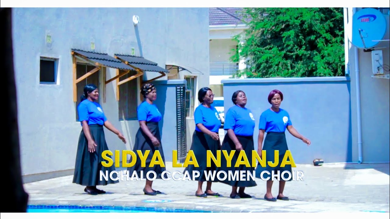 NCHALO CCAP WOMEN CHOIR_-_ TSIDYA LA NYANJA OFFICIAL MUSIC VIDEO DIR.CHD IMAGES