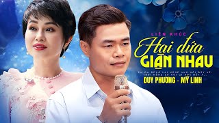 Duy Phương & Mỹ Linh MỚI NHẤT 2024  LK Hai Đứa Giận Nhau, Nếu Ai Có Hỏi, Tội Tình