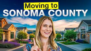 Moving to Sonoma County in 2026: Everything You Need To Know