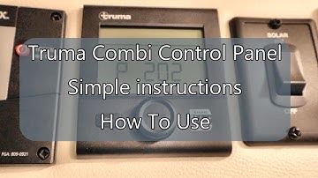 Truma Combi Control panel - How to use simply explained