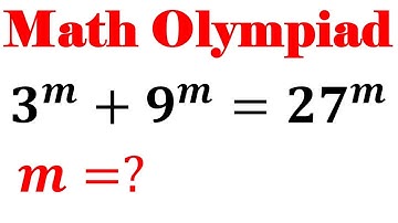 Olympiad Mathematics Question 3^m+9^m=27^m | Solving A Nice Equation | Math Olympiad Challenge