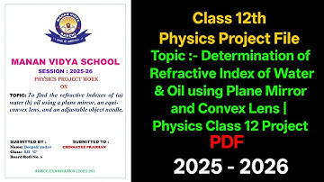 Refractive Index of Water & Oil Using Plane Mirror and Convex Lens | Class 12 Physics Project | PDF