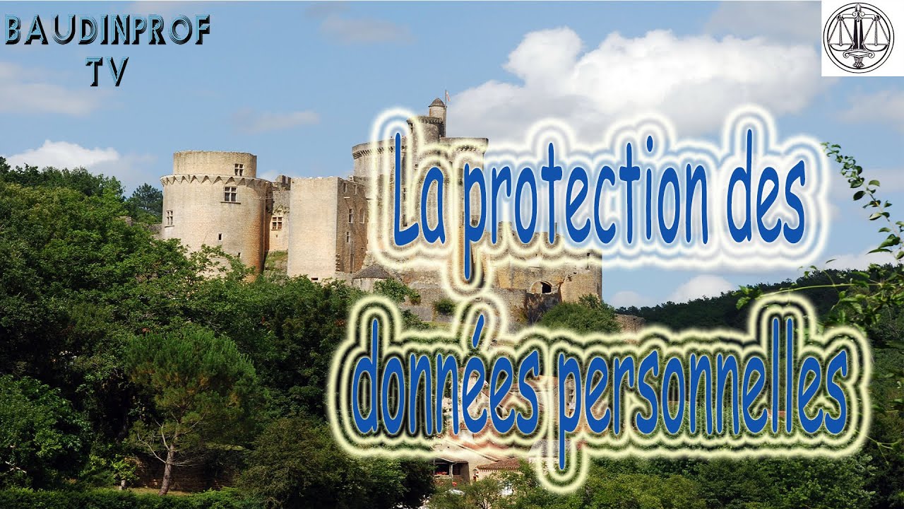 Qu'est ce que la protection des données personnelles ? (RGPD - CNIL)