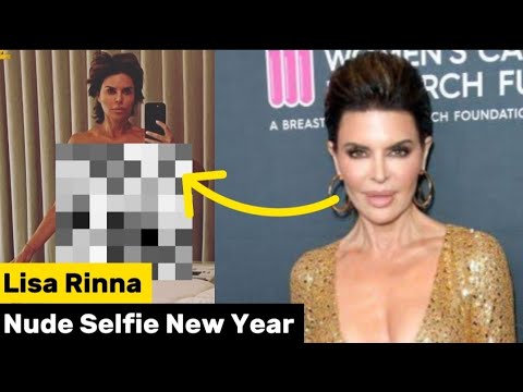 Lisa Rinna's Shocking New Year's Nude Selfie Revealed
