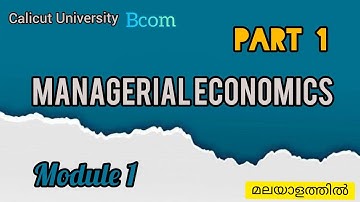 Managerial Economics| Module 1 |Part 1| Bcom| Calicut University |1st sem
