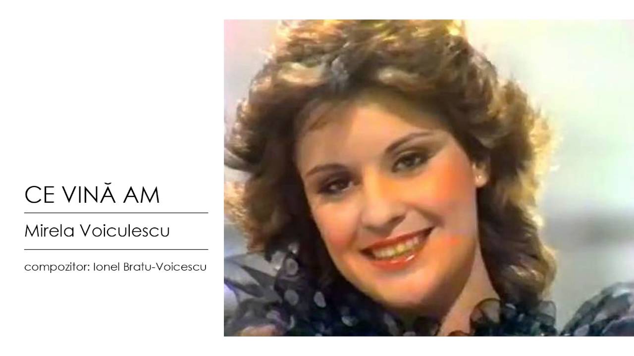 Mirela Voiculescu - CE VINA AM