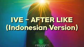 IVE - After Like (Indonesian Version)