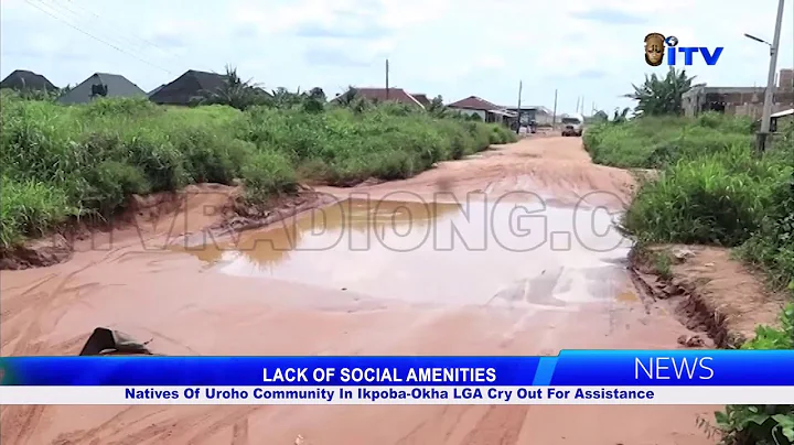 LACK OF SOCIAL AMENITIES: Natives Of Uroho Community In Ikpoba-Okha LGA Cry Out For Assistance