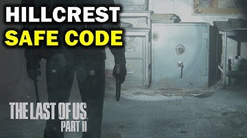 Hillcrest Safe Code Location | The Last of us Part 2 (Hillcrest Safe Combination)