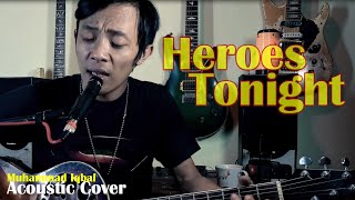 Heroes Tonight - Janji Ft Johnning - Muhammad Iqbal (Acoustic Cover)