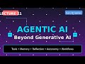 Lecture 21: Introduction to Agentic AI - Beyond Generative AI | Gen AI Series