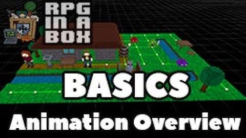 RPG In A Box Basics: Animation Overview