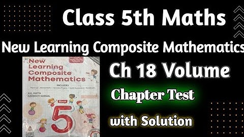 Class 5 Maths|New learning Composite Mathematics Class 5 Chapter 18 Volume| Chapter Test by hps
