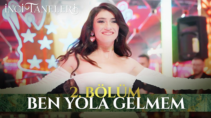Ben Yola Gelmem - İnci Taneleri (2. Bölüm)
